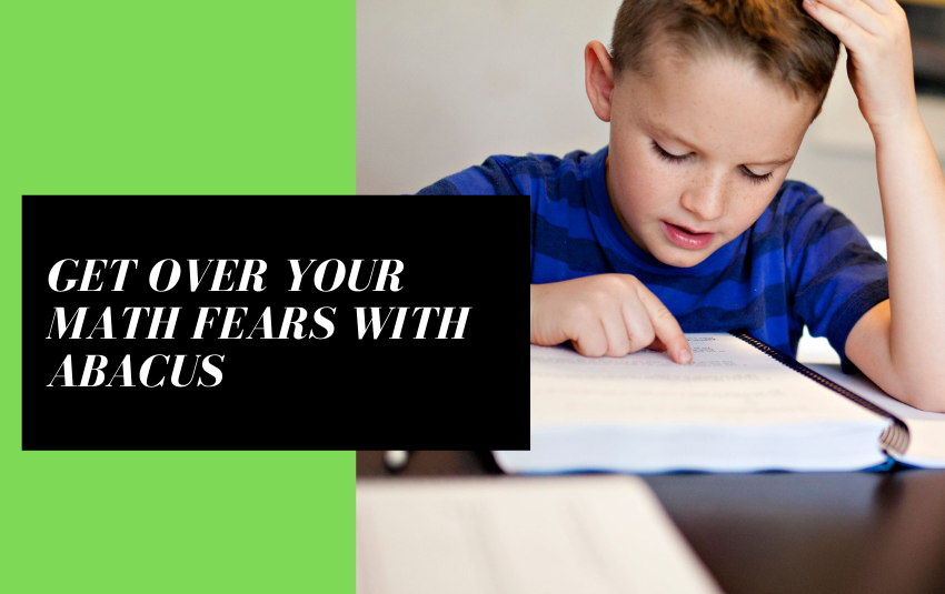 Get Over Your Math Fears With Abacus