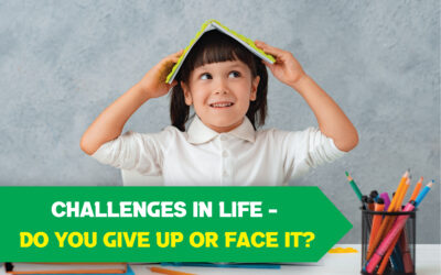 Challenges in life- Do you give up or face it ??