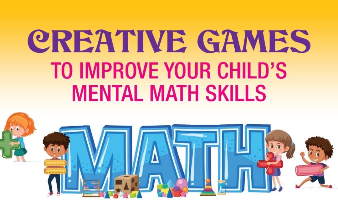 Creative games to improve your child’s mental math skills