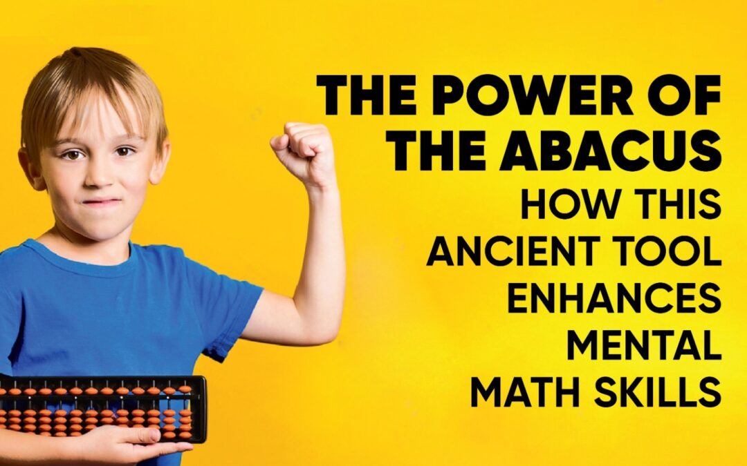 The Power of the Abacus: How this Ancient Tool Enhances Mental Math Skills