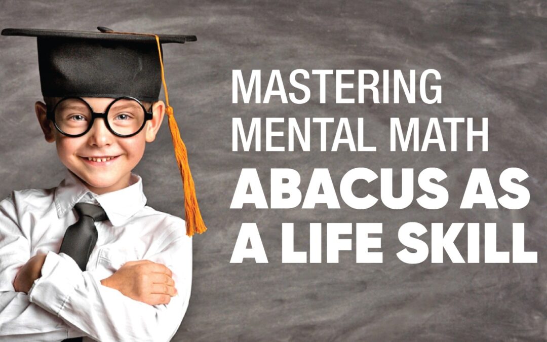 Mastering Mental Math: Abacus as a Life Skill blog